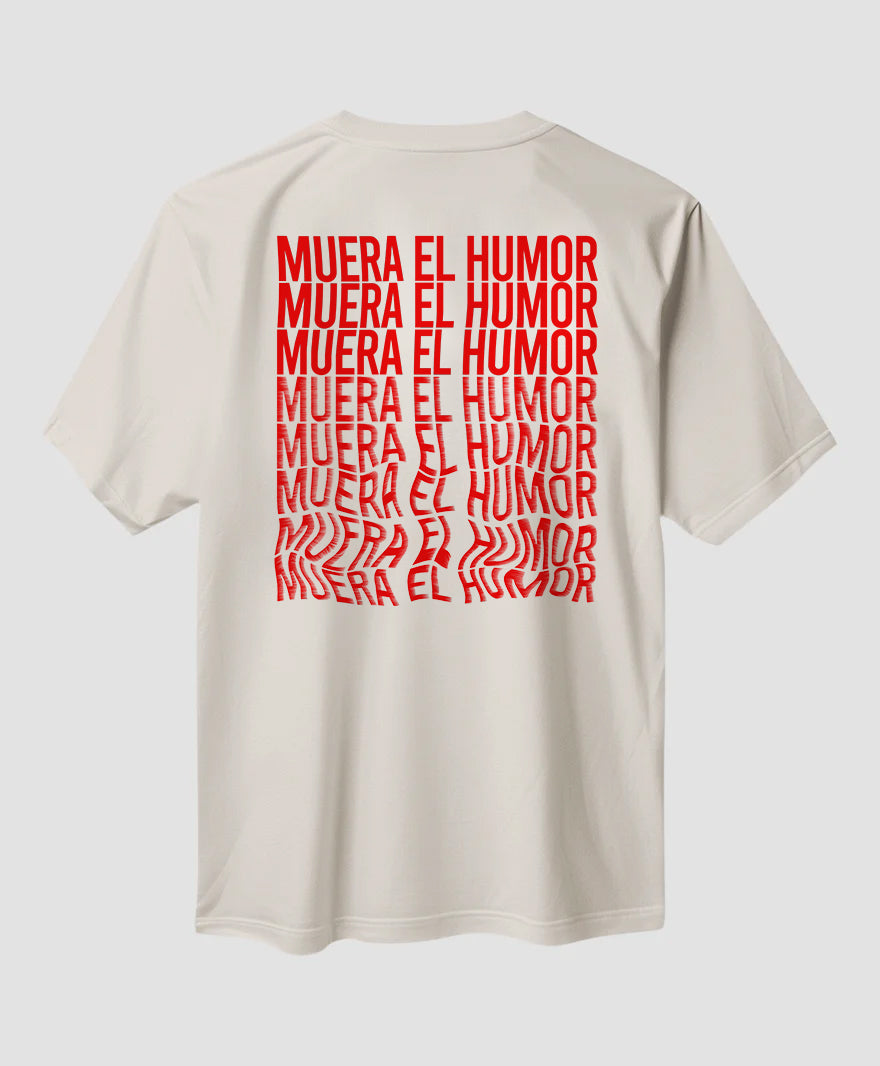 Camiseta Muera el Humor